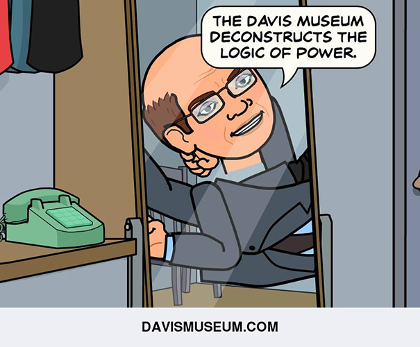 The Davis Museum deconstructs the logic of power